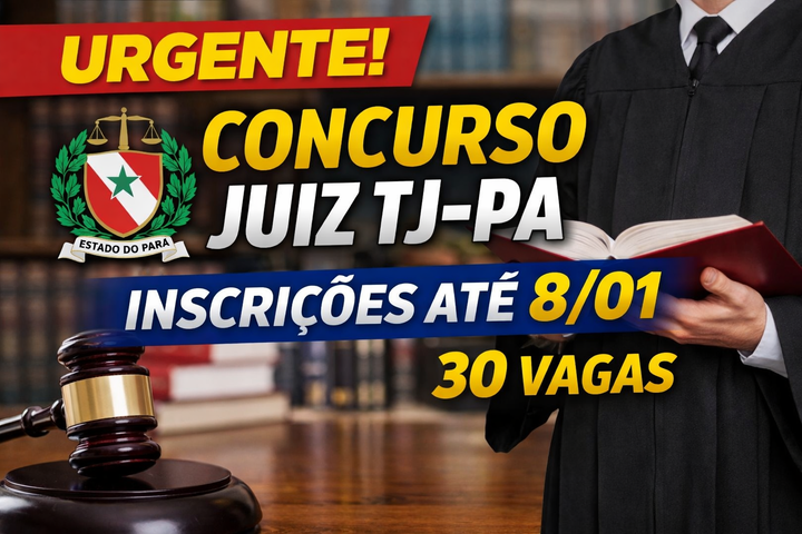 Concurso Juiz TJ-PA: inscrições vão até 8 de janeiro e edital oferece 30 vagas