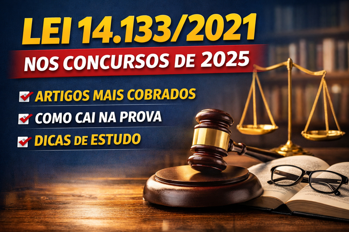 Lei 14.133/2021 em concursos: quais artigos mais caíram em 2025 e como estudar do jeito certo