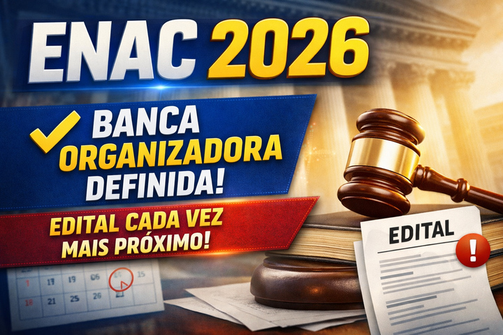 ENAC 2026: banca organizadora definida e edital cada vez mais próximo