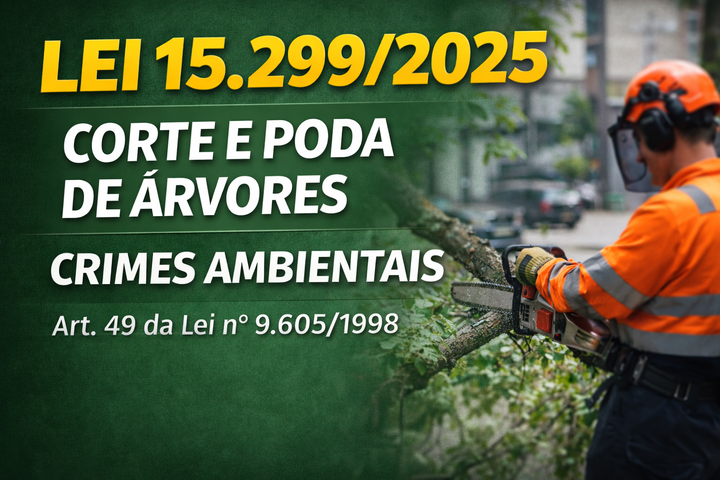 Lei nº 15.299/2025 e a Lei de Crimes Ambientais: alterações relevantes no art. 49